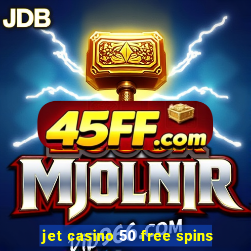 jet casino 50 free spins